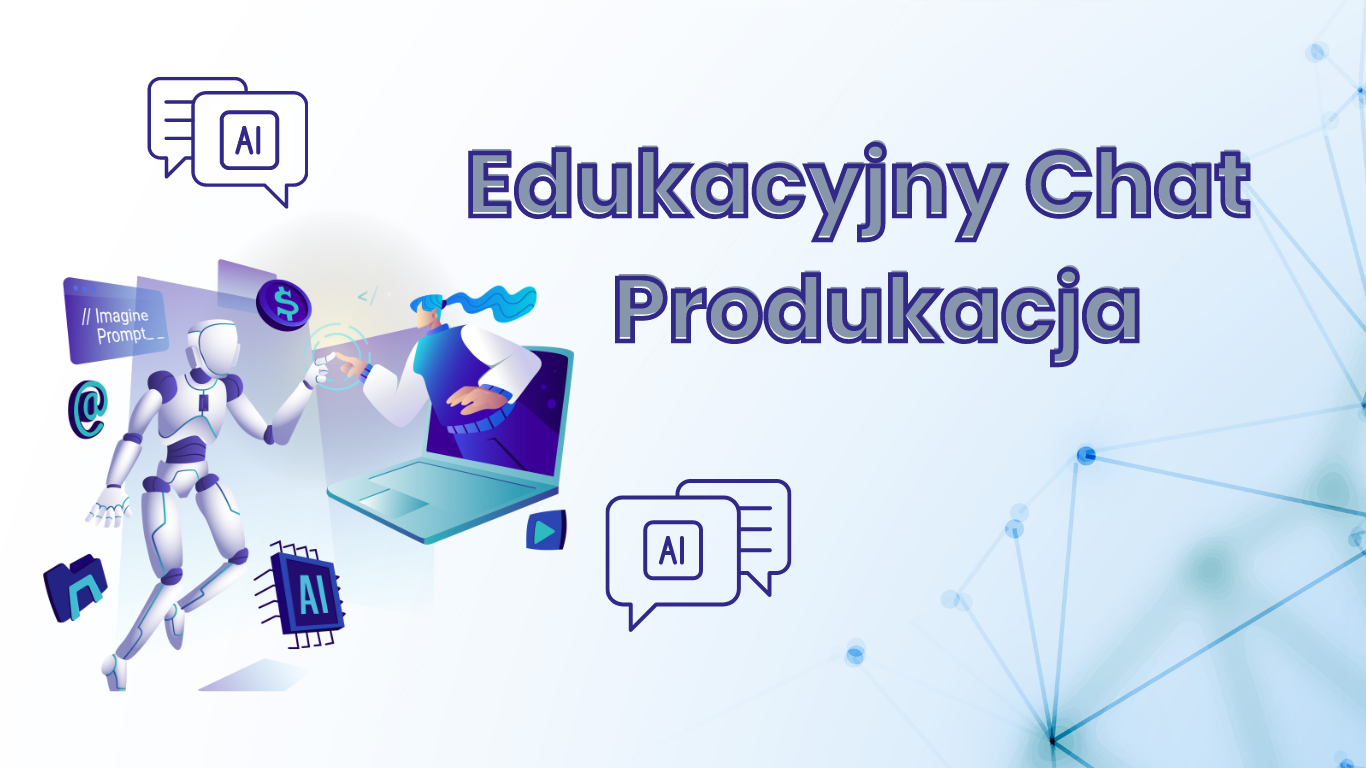Edukacyjny Chat Produkacja