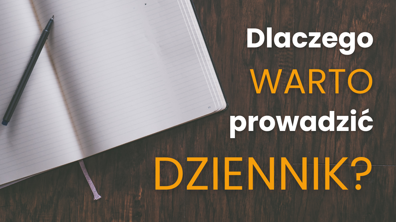 Journaling, czyli dlaczego warto prowadzić dziennik