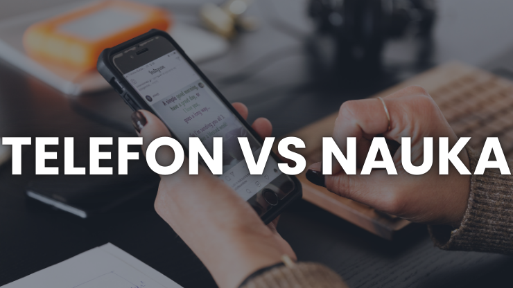Telefon a proces nauki – pomocne narzędzie czy rozpraszacz?