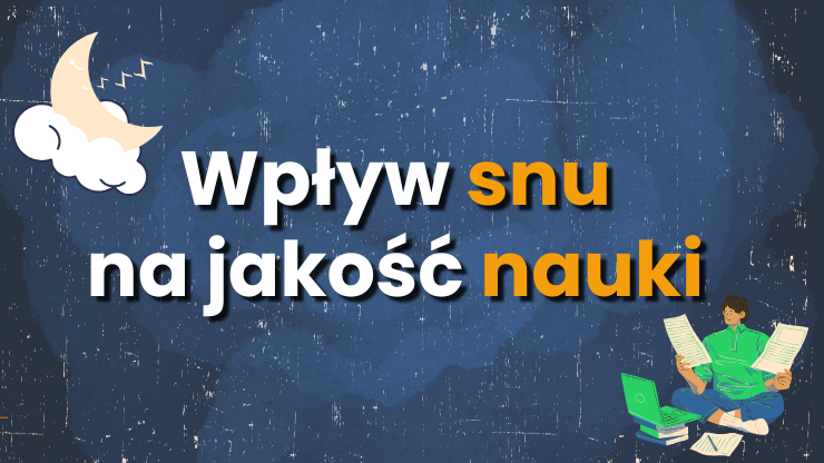 Jak sen wpływa na wyniki w nauce? 