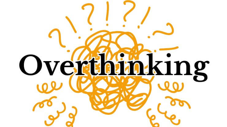 Overthinking - skąd się bierze i jak sobie z nim radzić?
